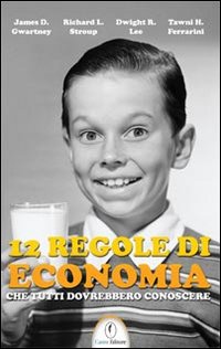 12 regole di economia che tutti dovrebbero conoscere