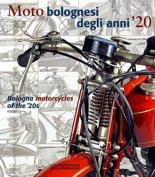 Moto bolognesi degli anni '20. Ediz. italiana e inglese