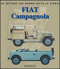 Fiat Campagnola. Ediz. illustrata