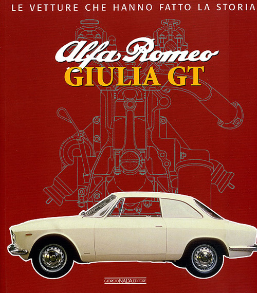 Alfa Romeo. Giulia GT. Ediz. illustrata
