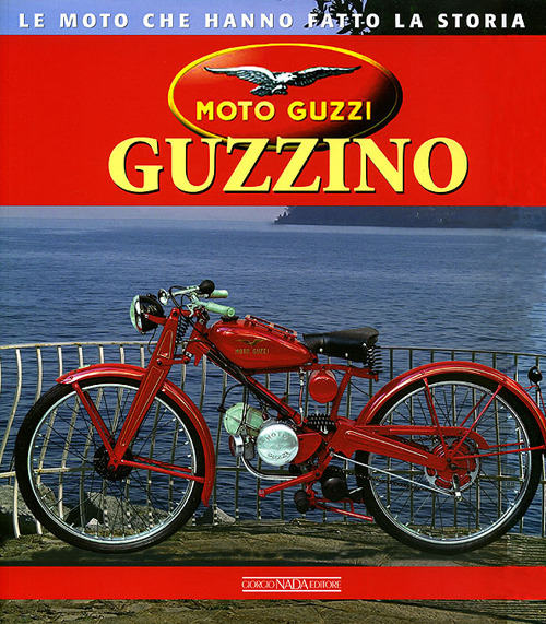 Moto Guzzi Guzzino. Ediz. illustrata