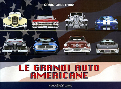 Le grandi auto americane. Ediz. illustrata