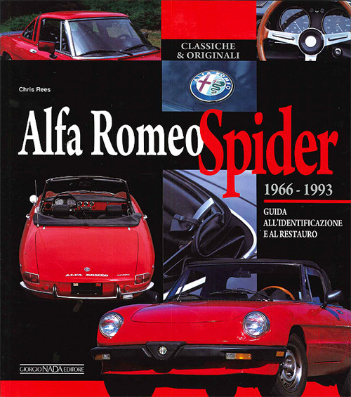 Alfa Romeo Spider 1966-1993. Guida all'identificazione e al restauro