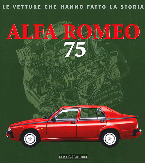 Alfa Romeo 75. Ediz. illustrata