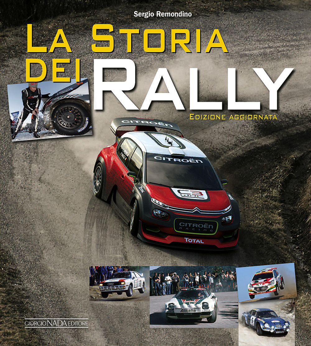 La storia dei rally. Ediz. a colori