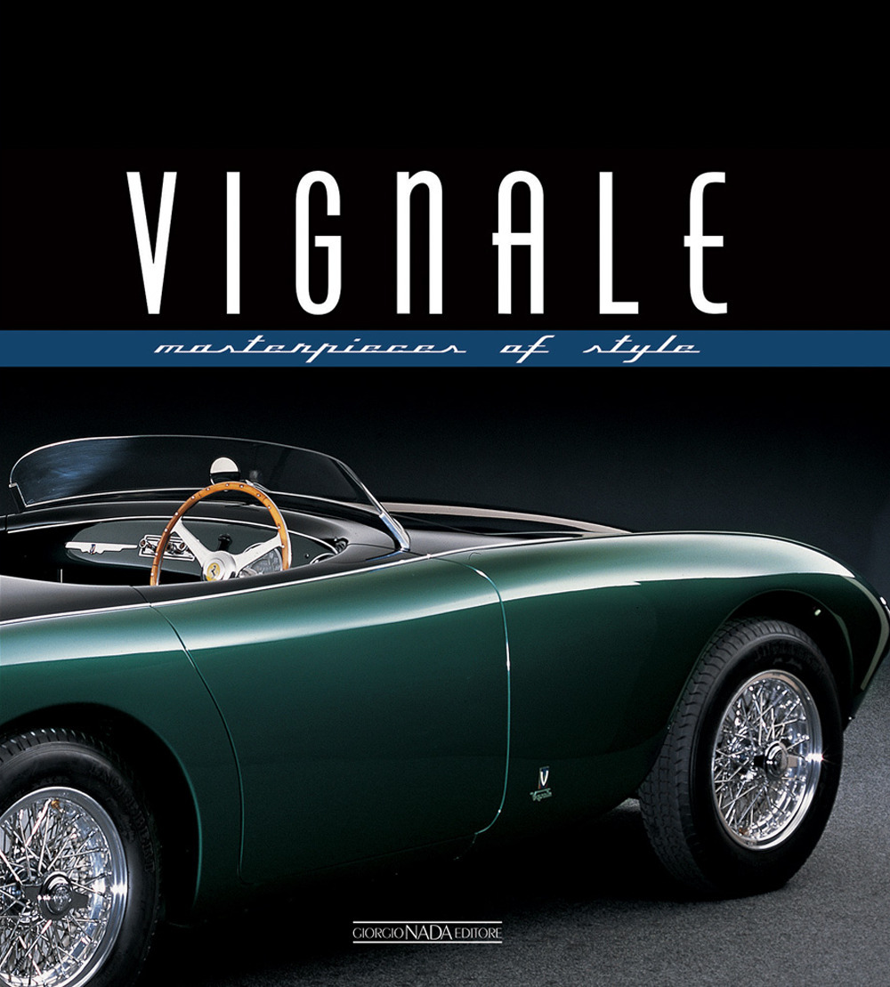 Vignale. Masterpieces of style