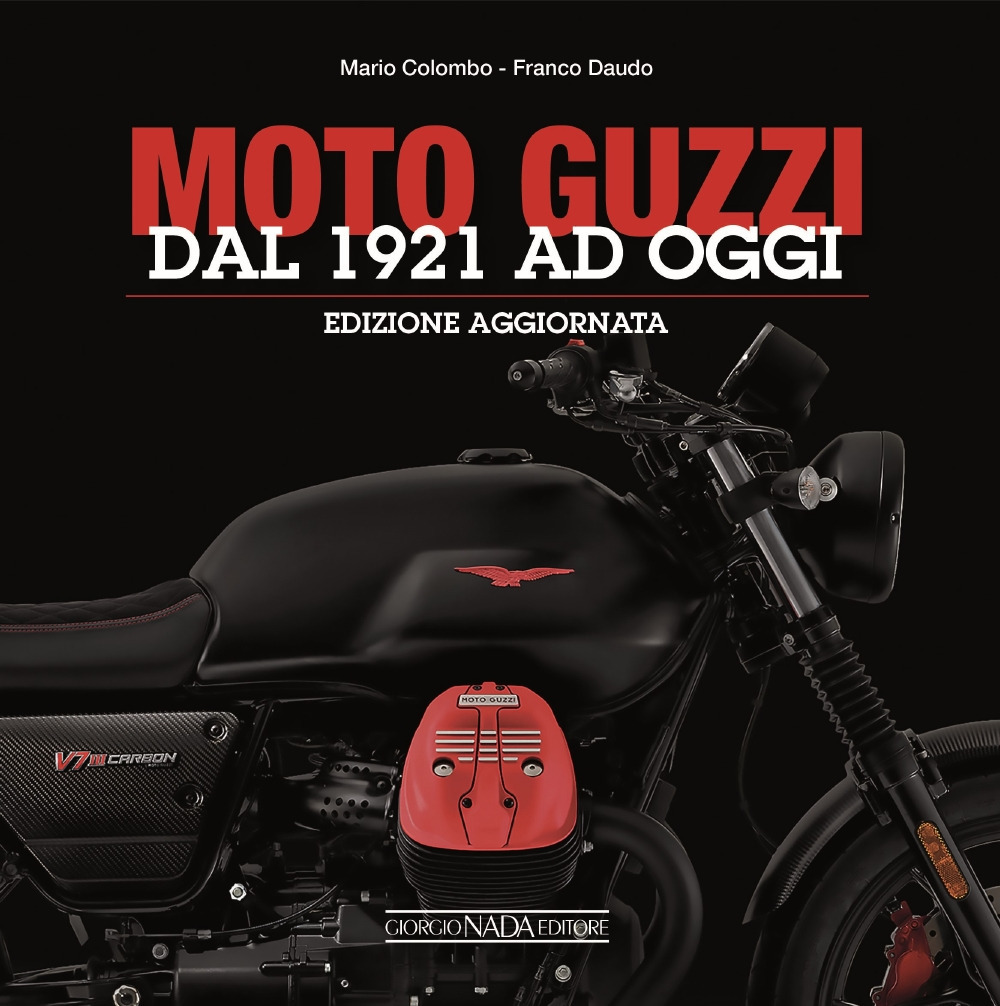 Moto Guzzi. Dal 1921 ad oggi