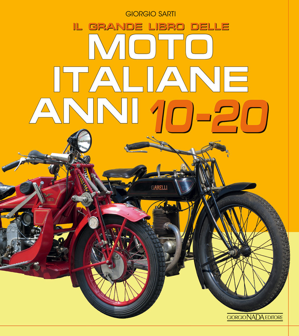 Il grande libro delle moto italiane anni 10-20