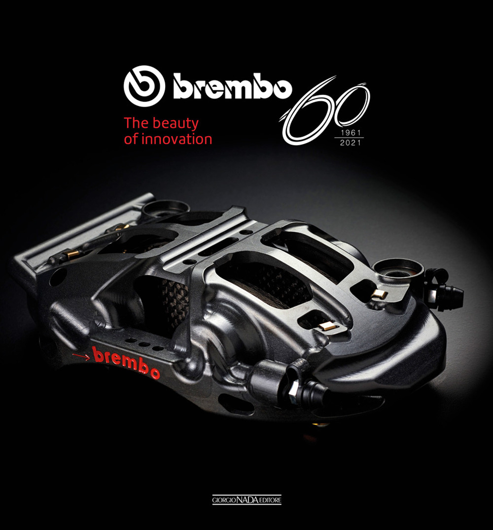 Brembo 60. 1961-2021. The beauty of innovation