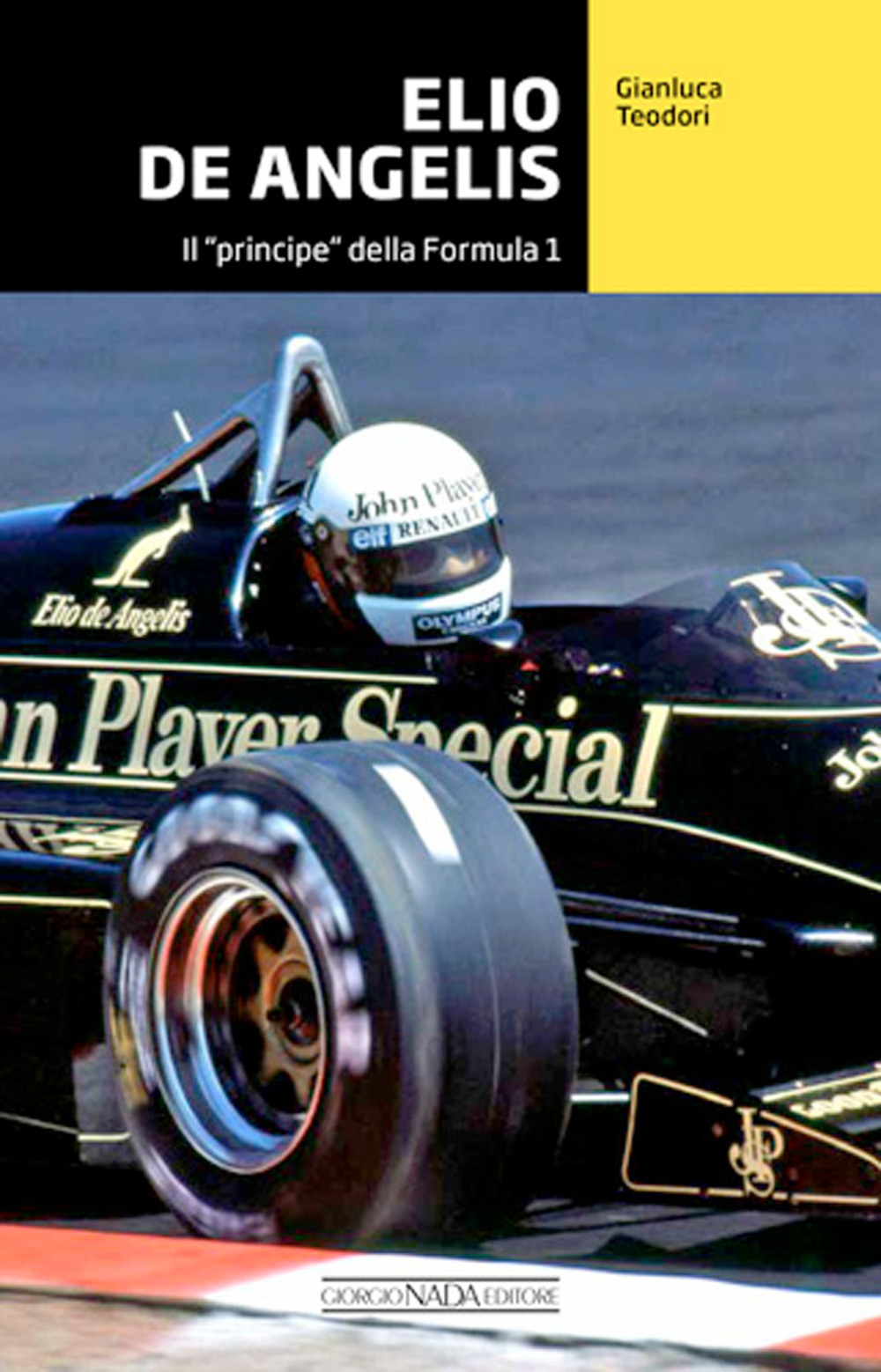 Elio De Angelis. Il «principe» della Formula 1