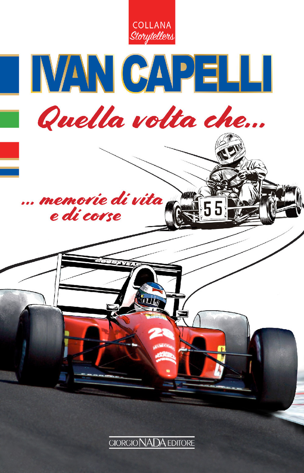 Ivan Capelli. Quella volta che... memorie di vita e di corse