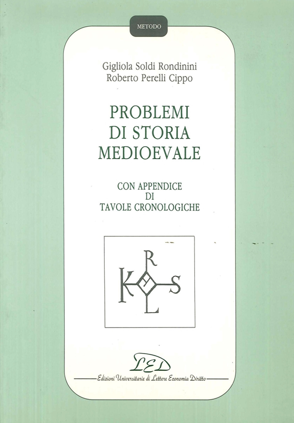 Problemi di storia medioevale. Con appendice di tavole cronologiche