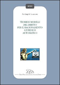 Teorie e modelli del diritto per il ragionamento giuridico automatico