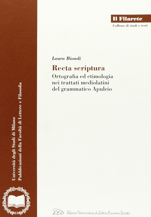 Recta scriptura. Ortografia ed etimologia nei trattati mediolatini del grammatico Apuleio