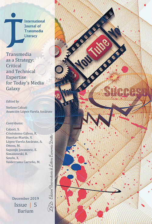 International Journal of Transmedia Literacy (2019). Vol. 5. Transmedia as a Strategy: Critical and Technical Expertise for Today's Media Galaxy (2019). Vol. 5: Transmedia as a strategy: critical and technical expertise for today's media galaxy