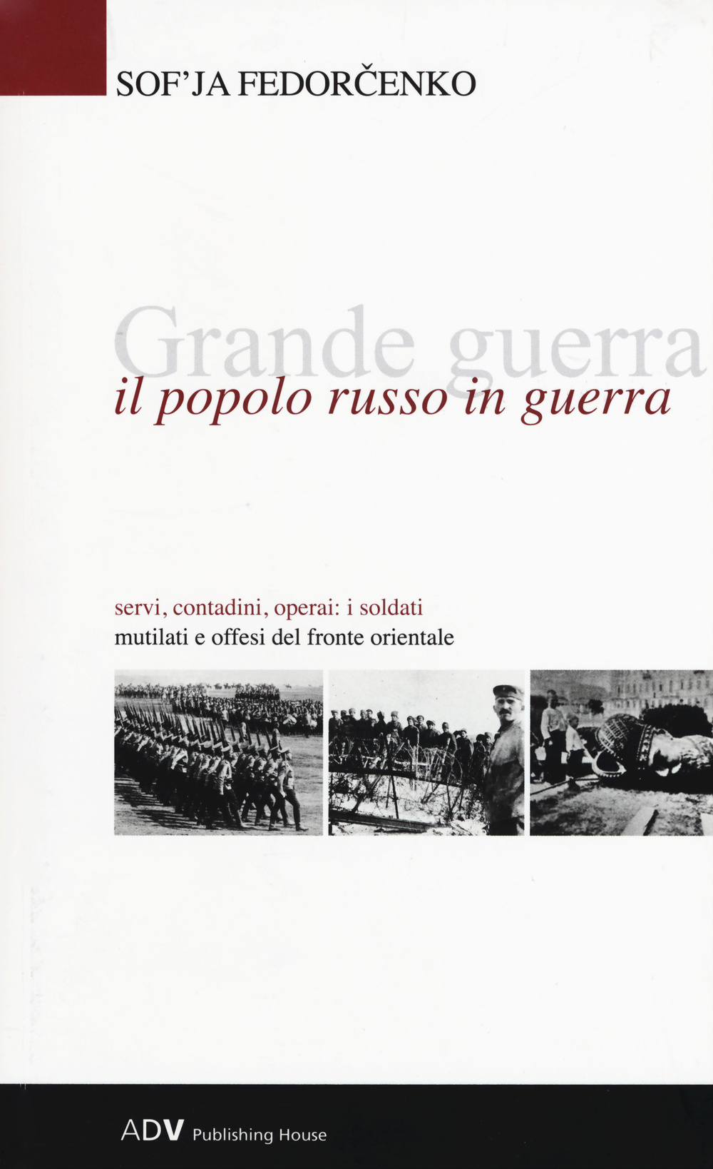 Grande guerra. Il popolo russo in guerra