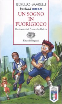 SOGNO IN FUORIGIOCO. FOOTBALL DREAM (UN) - 9788879269759