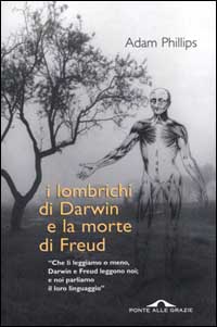 I lombrichi di Darwin e la morte di Freud