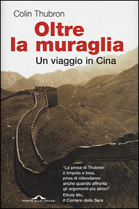 Oltre la muraglia. Un viaggio in Cina