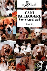 Cani da leggere. Storie vere di cani