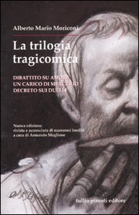 La trilogia tragicomica: Dibattito su amore-Un carico di mercurio-Decreto sui duelli