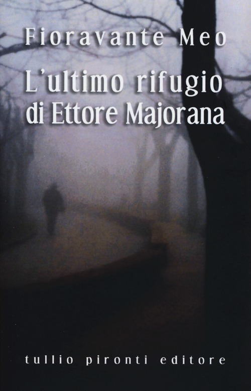 L'ultimo rifugio di Ettore Majorana