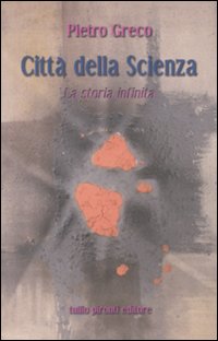 Città della scienza. La storia infinita