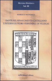 Dante nel Rinascimento castigliano. L'Infierno di Pedro Fernández de Villegas