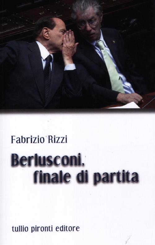 Berlusconi, finale di partita