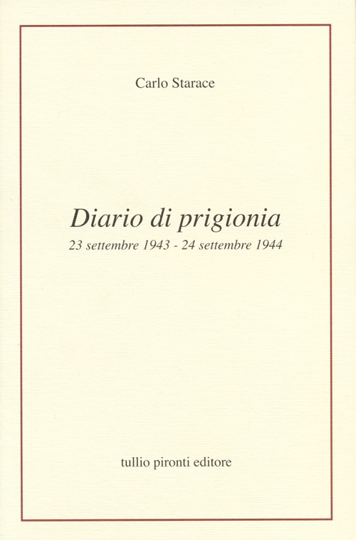 Diario di prigionia. 23 settembre 1943-24 settembre 1944