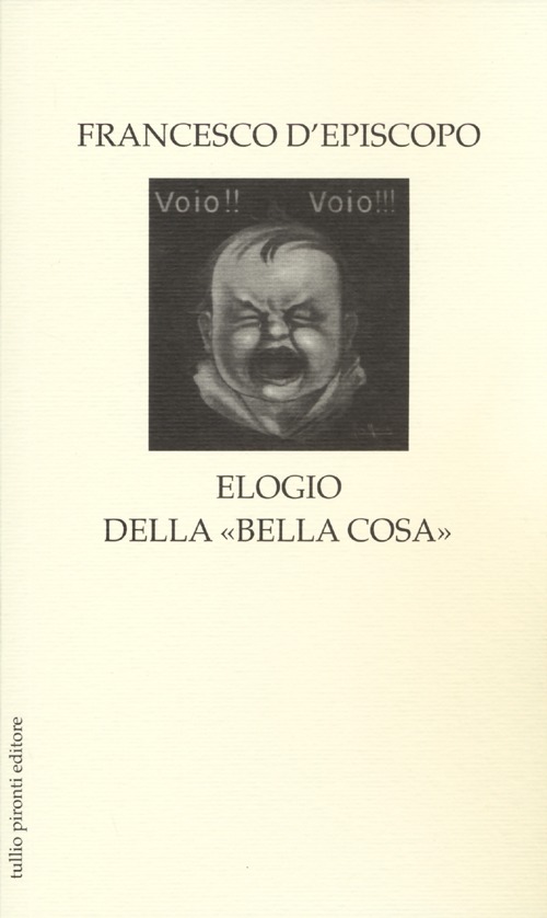 Elogio della «bella cosa»