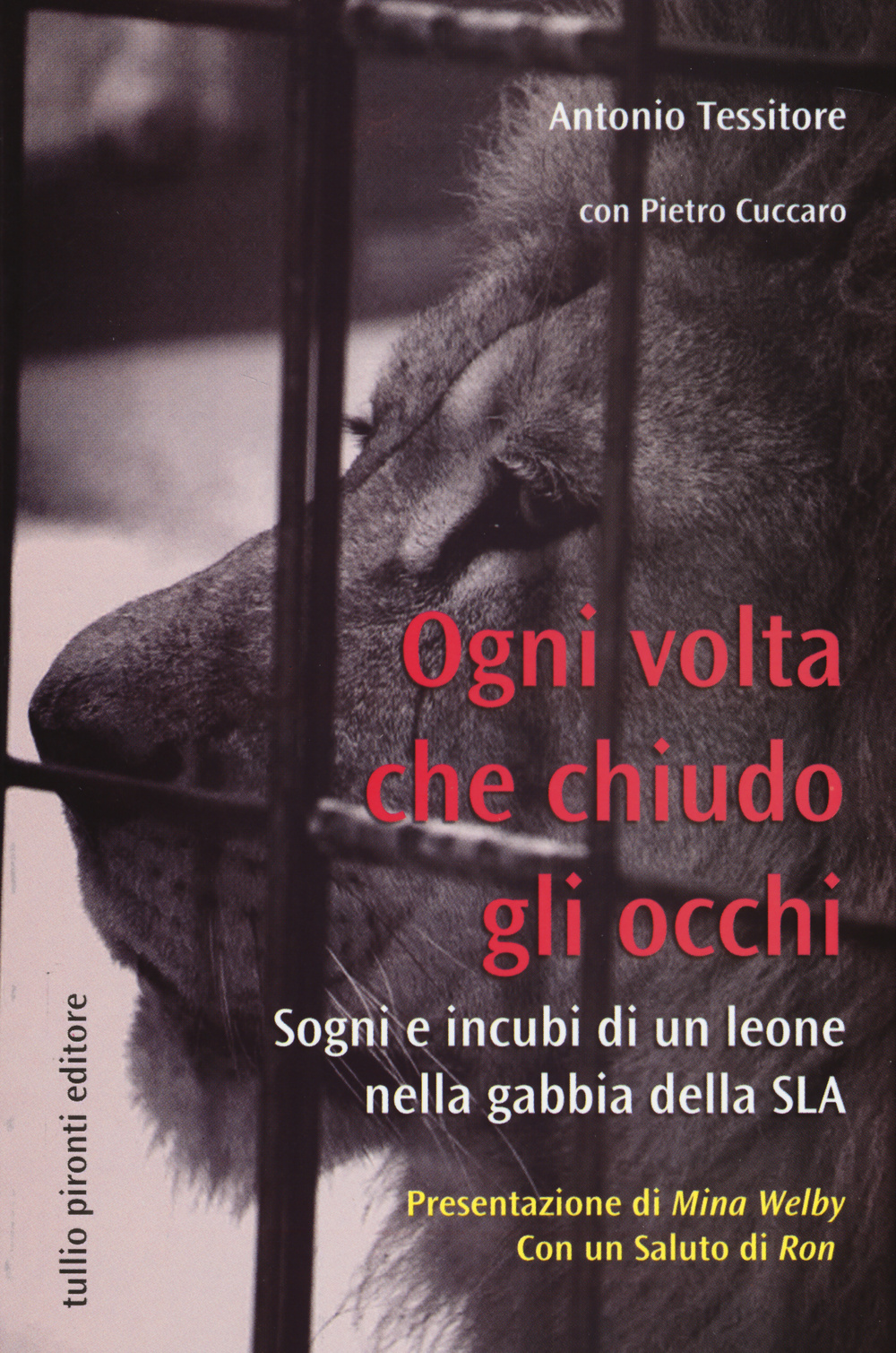 Ogni volta che chiudo gli occhi. Sogni e incubi di un leone nella gabbia della SLA