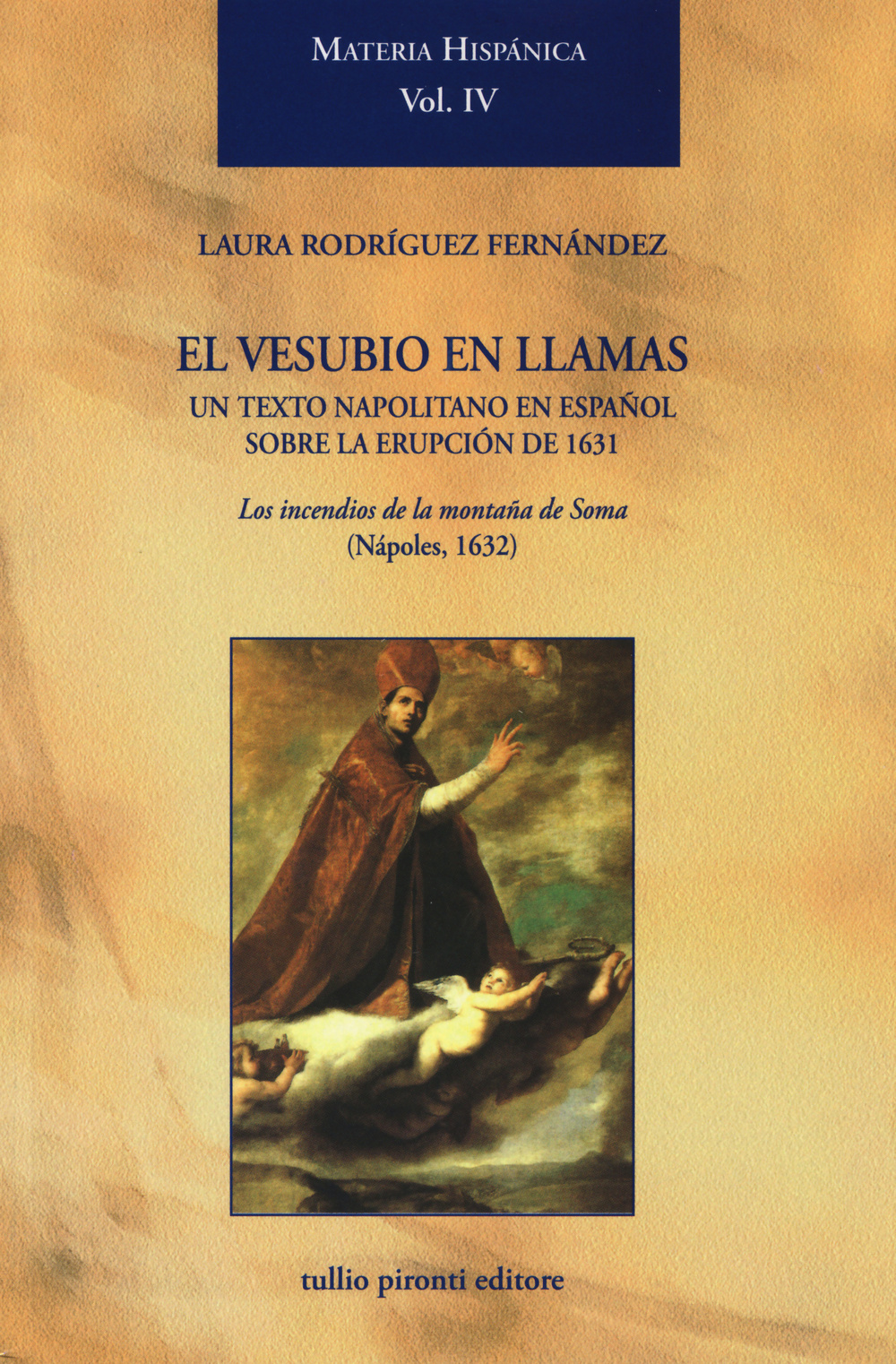El Vesubio en llamas: un texto napolitano en español sobre la erupción de 1631. Los incendios de la montaña de Soma (Nápoles, 1632)