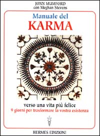 Manuale del karma. Verso una vita più felice