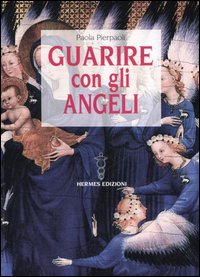 Guarire con gli angeli