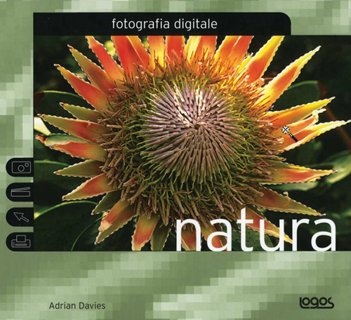 Fotografia digitale natura. Ediz. illustrata