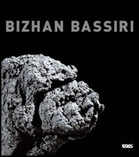 Bizhan Bassiri. Ediz. italiana e inglese