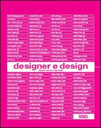 Designer e design. Ediz. illustrata
