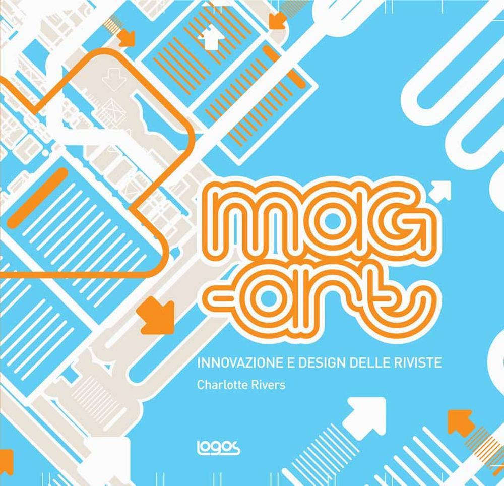 Mag-Art. Innovazione e design delle riviste. Ediz. illustrata