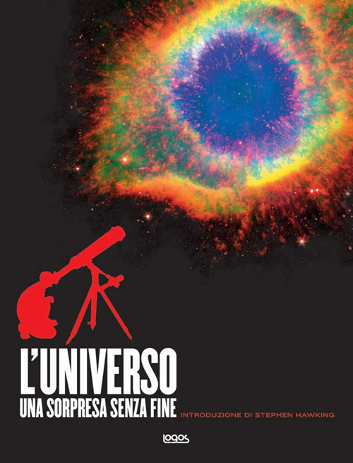 L'universo una sorpresa senza fine. Ediz. illustrata