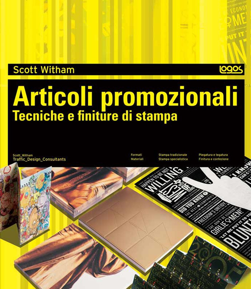 Articoli promozionali. Tecniche e finiture di stampa. Ediz. illustrata