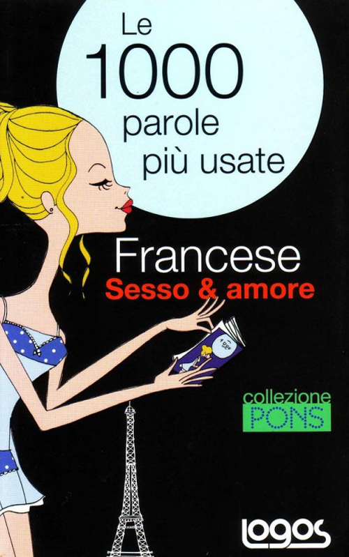 Francese sesso & amore. Ediz. bilingue