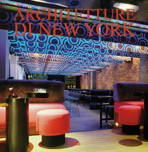 L'architettura di New York. Ediz. illustrata
