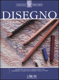 Disegno. Ediz. illustrata