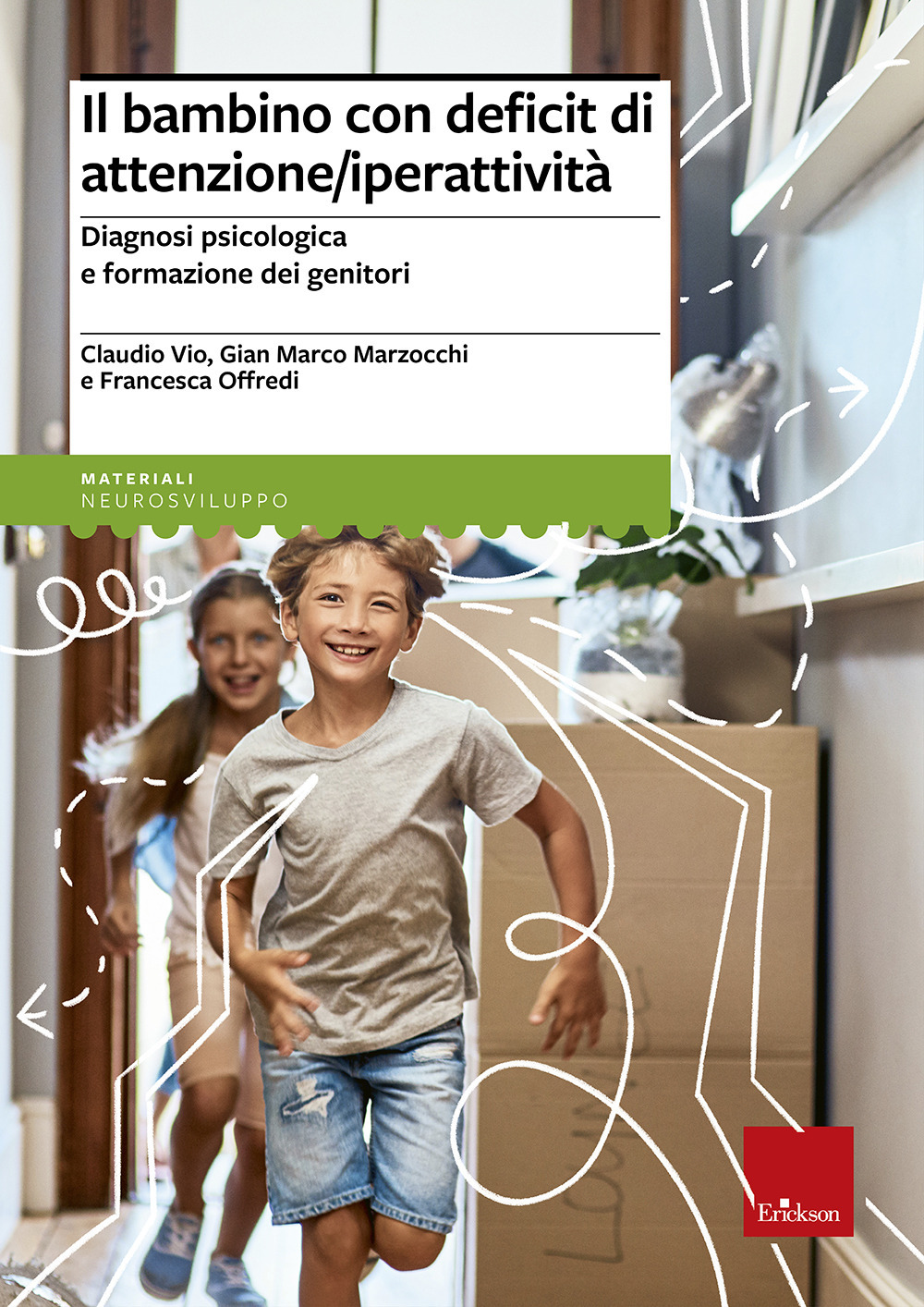 Il bambino con deficit di attenzione/iperattività. Diagnosi psicologica e formazione dei genitori