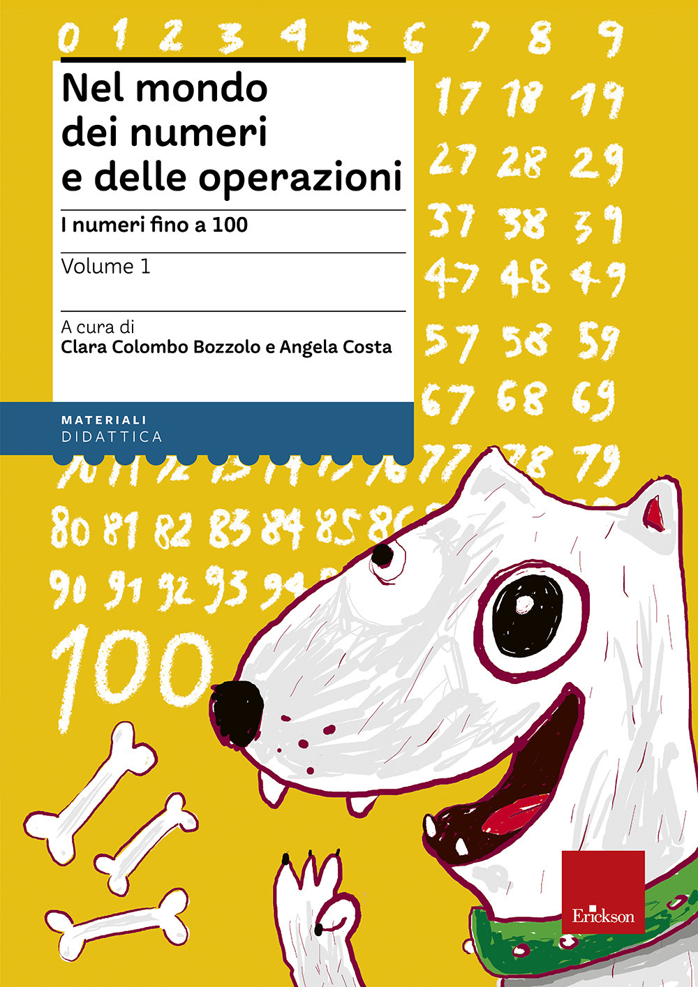 Nel mondo dei numeri e delle operazioni. Vol. 1: I numeri fino a 100