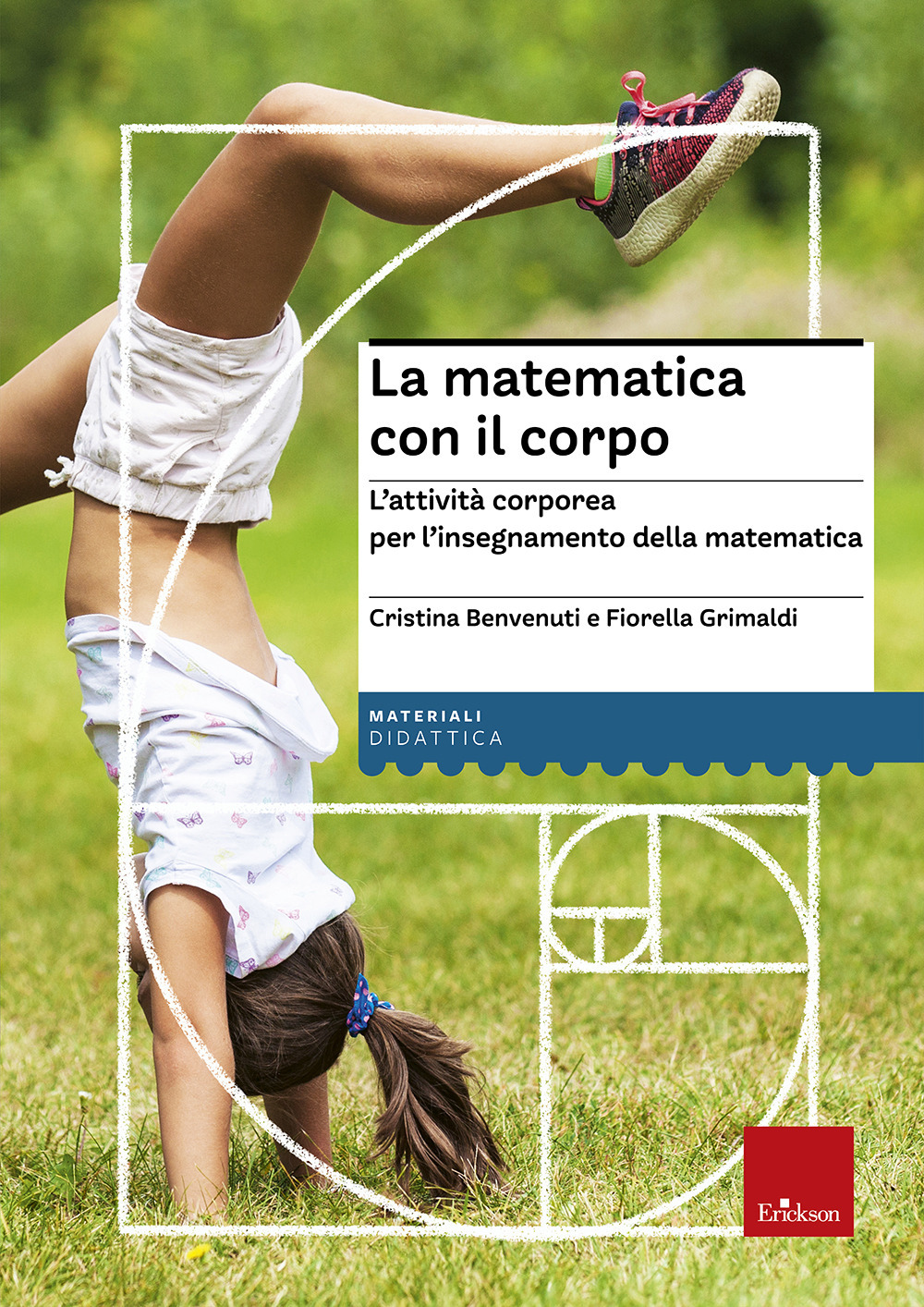 La matematica con il corpo. L'attività corporea per l'insegnamento della matematica