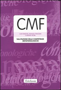 CMF. Valutazione delle competenze metafonologiche. Con protocolli e schede