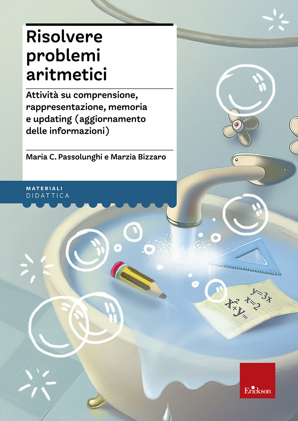 Risolvere problemi aritmetici. Attività su comprensione, rappresentazione, memoria e updating (aggiornamento delle informazioni)