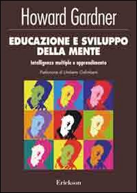 Educazione e sviluppo della mente. Intelligenze multiple e apprendimento